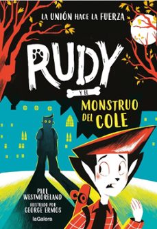 rudy y el monstruo del cole-paul westmoreland-george ermos-9788424674755