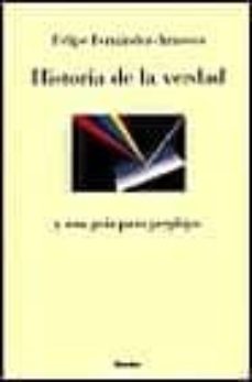 historia de la verdad y una guia para perplejos-9788425420955