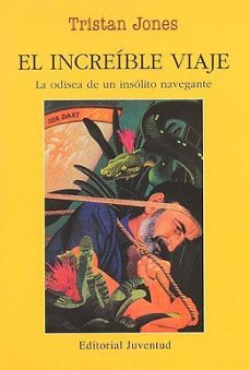 el increible viaje: la odisea de un insolito navegante-9788426131355