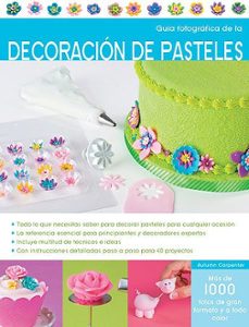 guia fotografica de la decoracion de pasteles-autumm carpenter-9788426139955