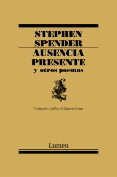 ausencia presente y otros poemas-stephen spender-9788426416155