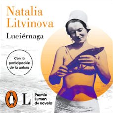 luciernaga (premio lumen 2024) (audiolibro)-natalia litvinova-9788426430755