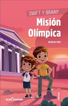 swift y brainy. mision olimpica (neuroaventuras 4)-belen de toro-9788426732255