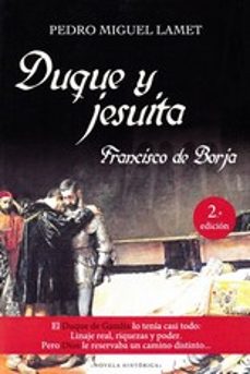 duque y jesuita. francisco de borja-pedro miguel lamet-9788427144255
