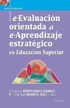 e-evaluacion orientada al e-aprendizaje en educacion superior (ebook)-gregorio rodriguez gomez-mª soledad ibarra saiz-9788427712355