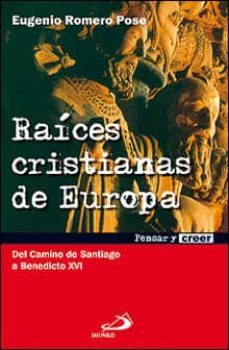 raices cristianas de europa-eugenio romero pose-9788428528955