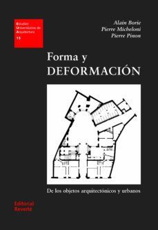 forma y deformacion: de los objetos arquitectonicos y urbanos-alain borie-9788429121155