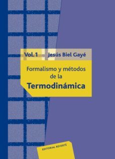 formalismo y metodos de la termodinamica. volumen 1 (ebook)-jesus biel gaye-9788429190755
