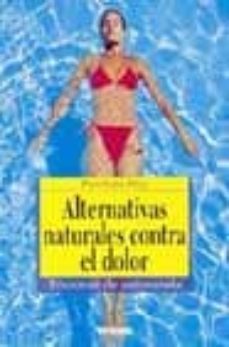 alternativas naturales contra el dolor: tecnicas de autoayuda-9788430530755