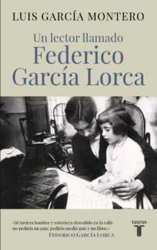 un lector llamado federico garcía lorca (ebook)-luis garcia montero-9788430618255
