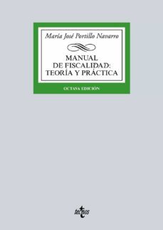 manual de fiscalidad: teoria y practica (8ª ed.)-maria jose portillo navarro-9788430966455