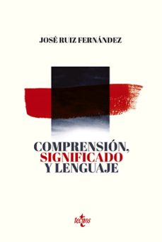 comprension, significado y lenguaje-jose ruiz fernandez-9788430978755
