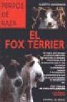el fox-terrier (perros de raza)-alberto marengoni-9788431512255
