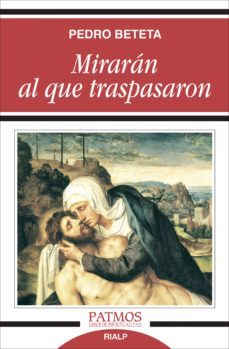 mirarán al que traspasaron (ebook)-pedro beteta-9788432139055