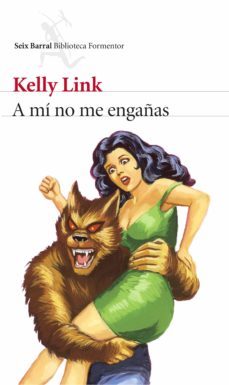 a mi no me engañas-kelly link-9788432225055