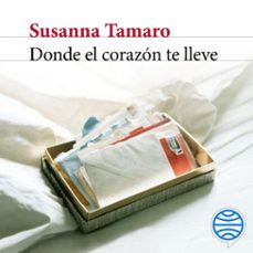 donde el corazon te lleve (audiolibro)-susanna tamaro-9788432241055