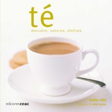 te: descubre, saborea, disfruta-hattie ellis-9788432919855