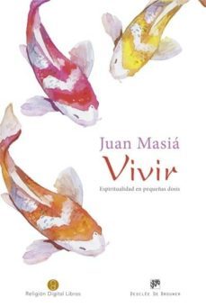 vivir. espiritualidad en pequeñas dosis-9788433027955