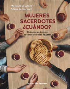 mujeres sacerdotes ¿cuándo?-maria jose arana-adelaide baracco-9788433032355 mujeres sacerdotes ¿cuándo?-maria jose arana-adelaide baracco-9788433032355