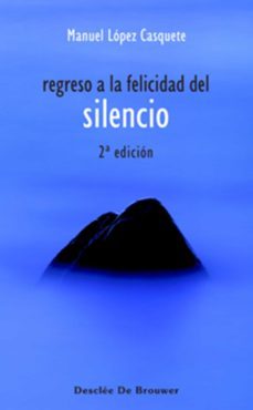regreso a la felicidad del silencio (ebook)-9788433034755