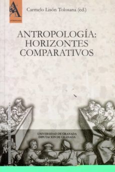 antropologia: horizontes comparativos-carmelo lison tolosana-9788433828255