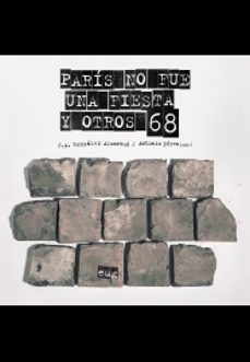 paris no fue una fiesta y otros 68-j.a. gonzalez alcantud-antonio perez-9788433864055