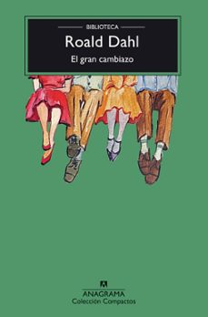 el gran cambiazo-roald dahl-9788433948755