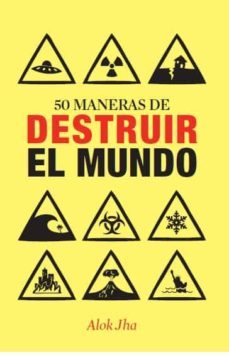 50 maneras de destruir el mundo-9788434400955