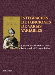 integracion de funciones de varias variables-jose a. facenda aguirre-francisco jose freniche ibañez-9788436816655