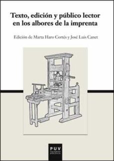 Imagen Principal de TEXTO, EDICIÓN Y PÚBLICO LECTOR EN LOS ALBORES DE LA IMPRENTA