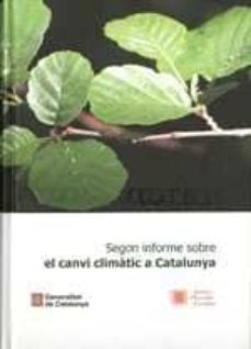 segon informe sobre el canvi climatic a catalunya-josep enric llebot-9788439386155