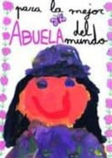para la mejor abuela del mundo-9788441401655