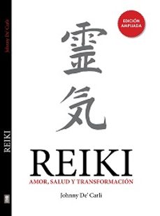 reiki: amor, salud y transformacion-johnny de carli-9788441438255
