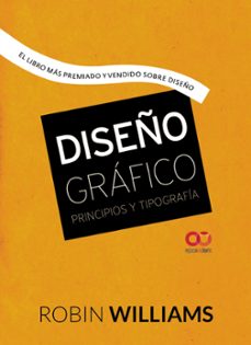diseño grafico: principios y tipografia (espacio de diseño)-robin williams-9788441537255