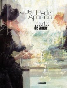 asuntos de amor-juan pedro aparicio-9788444144955