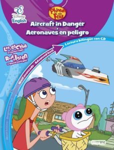 phineas y ferb/ phineas and ferb. aircraft in danger / aeronaves en peligro. nivel avanzado. advanced level-9788444149455