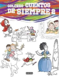 coloreo cuentos de siempre 2-9788444150055