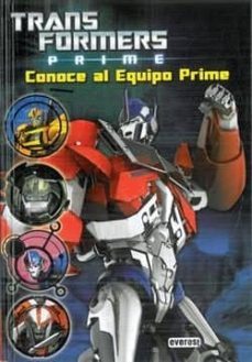 transformers prime. conoce al equipo prime-9788444167855