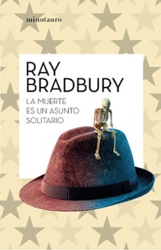 la muerte es un asunto solitario-ray bradbury-9788445007655