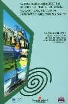 la educacion intercultural: un reto en el presente de europa = in tercultural education: a present-day callenge for europe (ed. bilingue español-ingles)-9788445122655