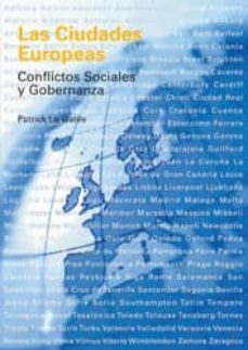 las ciudades europeas: conflictos sociales y gobernanza-patrick le gales-9788445130155