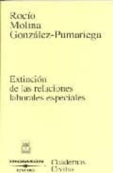 extincion. relaciones laborales especiales-rocio molina gonzalez pumariega-9788447027255