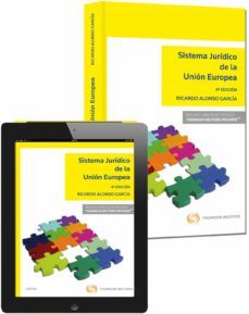sistema juridico de la union europea (4ª ed.)-ricardo alonso garcia-9788447049455