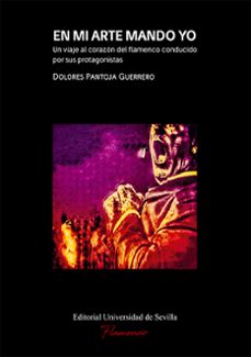 en mi arte mando yo-dolores pantoja guerrero-9788447224555