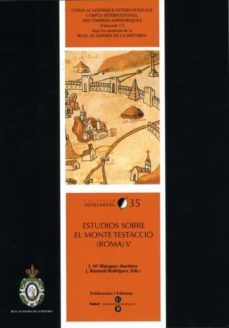 estudios sobre el monte testaccio v: roma-j. remesal rodriguez-9788447534555