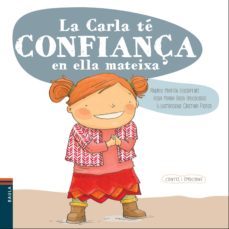 la carla te confiança en si mateixa (contes i emocions 10)-9788447930555