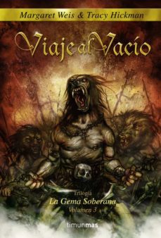 viaje al vacio (la gema soberana 3)-margaret weis-tracy hickman-9788448033255