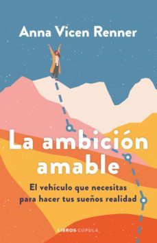 la ambicion amable (ebook)-anna vicen-9788448035655
