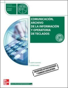 comunicacion, archivo de la informacion y operatoria de teclados (ciclo formativo de grado medio)-9788448171155