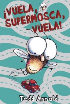 supermosca: ¡vuela, supermosca, vuela!-9788448828455
